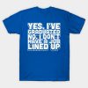 Yes Ive Graduated No I Dont Have A Job Lined Up T-Shirt Official Graduation Merch