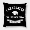 I Graduated Can I Go Back To Bed Now Class 2022 Throw Pillow Official Graduation Merch