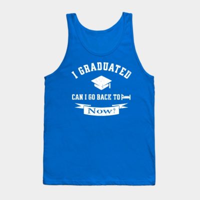 I Graduated Can I Go Back To Bed Now Class 2022 Tank Top Official Graduation Merch