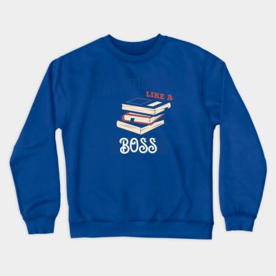 Graduated Like A Boss Crewneck Sweatshirt Official Graduation Merch