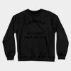 Funny Shirt I Graduated Now Im Like Smart And Stuf Crewneck Sweatshirt Official Graduation Merch