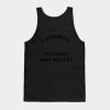 Funny Shirt I Graduated Now Im Like Smart And Stuf Tank Top Official Graduation Merch