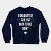 I Graduated Crewneck Sweatshirt Official Graduation Merch