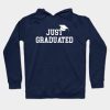 Just Graduated Hoodie Official Graduation Merch