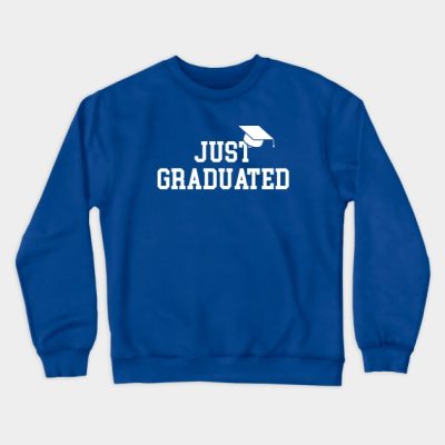 Just Graduated Crewneck Sweatshirt Official Graduation Merch