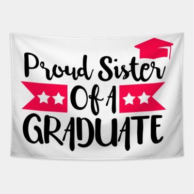 Proud Sister Of A Graduate Tapestry Official Graduation Merch