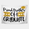 Proud Brother Of A Graduate Tapestry Official Graduation Merch