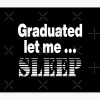 I Graduated | Graduated Let Me Sleep Tapestry Official Graduation Merch