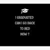 Funny Graduation I Graduated Can I Go Back To Bed Now Tapestry Official Graduation Merch