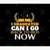 I Graduated Can I Go Back To Bed Now Tapestry Official Graduation Merch