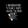 Funny Pajamagrad I Graduated Can I Go Back To Bed Now Tote Bag Official Graduation Merch