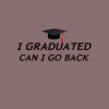 Copy Of I Graduated Can I Go Back To Bed Now Tote Bag Official Graduation Merch