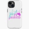 Just Graduated , Graduations Gift, Iphone Case Official Graduation Merch