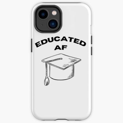 Educated Af Iphone Case Official Graduation Merch