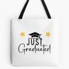 I Just Graduated, Officially Graduated Tote Bag Official Graduation Merch