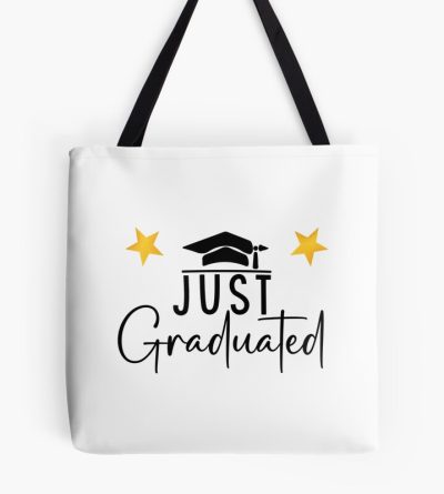 I Just Graduated, Officially Graduated Tote Bag Official Graduation Merch