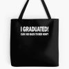 Apparel Pajamagrad I Graduated Can I Go Back To Bed Now Tote Bag Official Graduation Merch