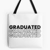 Graduated Graduated Graduated In Black Tote Bag Official Graduation Merch