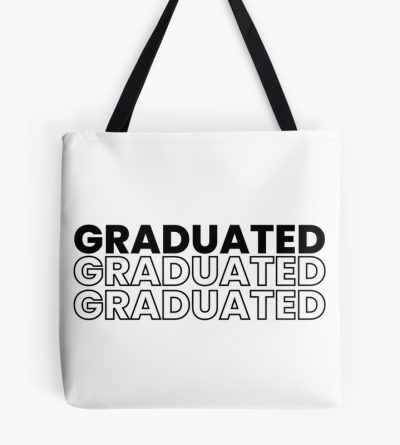 Graduated Graduated Graduated In Black Tote Bag Official Graduation Merch