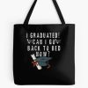 Funny Pajamagrad I Graduated Can I Go Back To Bed Now Tote Bag Official Graduation Merch