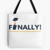 Just Graduated , Graduations Gift, Tote Bag Official Graduation Merch