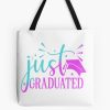  Just Graduated , Graduations Gift, Tote Bag Official Graduation Merch