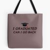 Copy Of I Graduated Can I Go Back To Bed Now Tote Bag Official Graduation Merch