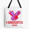 I Graduated Tote Bag Official Graduation Merch