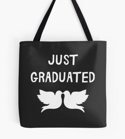 Just Graduated (Graduation) Tote Bag Official Graduation Merch