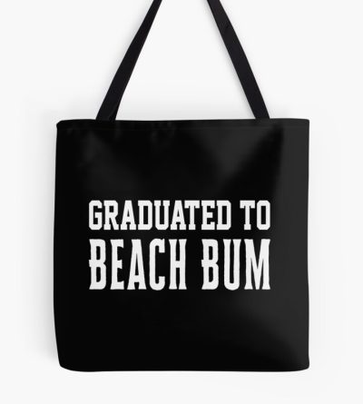 Graduated | Graduation | Graduated To Beach Bum Tote Bag Official Graduation Merch