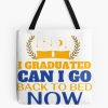 I Graduated Can I Go Back To Bed Now Tote Bag Official Graduation Merch