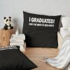 Apparel Pajamagrad I Graduated Can I Go Back To Bed Now Throw Pillow Official Graduation Merch