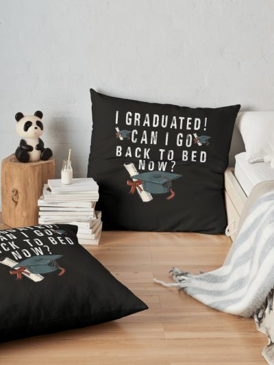 Funny Pajamagrad I Graduated Can I Go Back To Bed Now Throw Pillow Official Graduation Merch