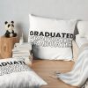 Graduated Graduated Graduated In Black Throw Pillow Official Graduation Merch