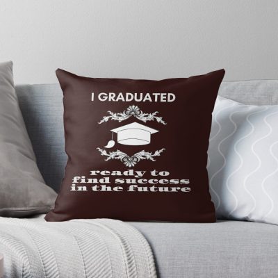 I Graduated Ready To Find Success In The Future Throw Pillow Official Graduation Merch