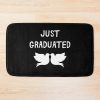 Just Graduated (Graduation) Bath Mat Official Graduation Merch