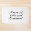 Motivated Educated Graduated - Graduation - Congratulations Bath Mat Official Graduation Merch