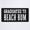 Graduated | Graduation | Graduated To Beach Bum Mouse Pad Official Graduation Merch