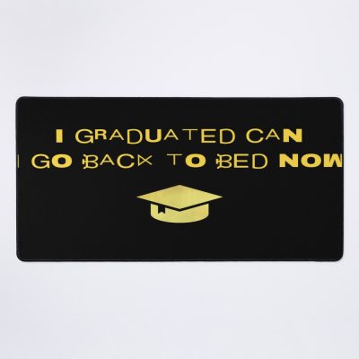 Copy Of I Graduated Can I Go Back To Bed Now Mouse Pad Official Graduation Merch