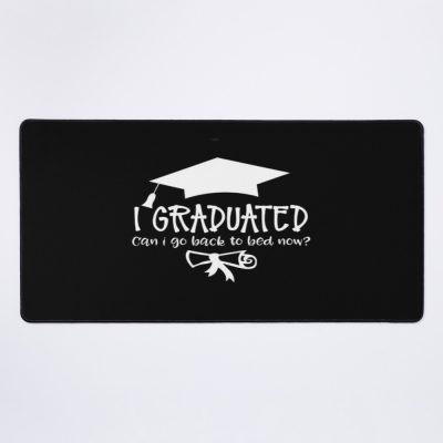 I Graduated Can I Go Back To Bed Now?, Mouse Pad Official Graduation Merch