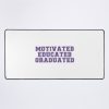 Motivated Educated Graduated - Graduation Mouse Pad Official Graduation Merch