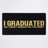 I Graduated Am I Smart Enough For You Now Bling Glitter Mouse Pad Official Graduation Merch