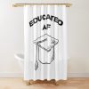 Educated Af Shower Curtain Official Graduation Merch