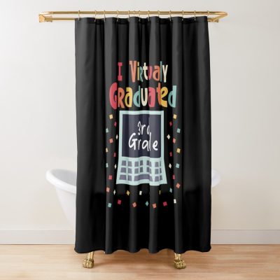 I Virtually Graduated 3Rd Grade 2021 Shower Curtain Official Graduation Merch