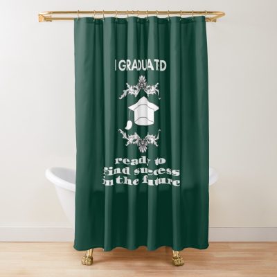 I Graduated Ready To Find Success In The Future Shower Curtain Official Graduation Merch